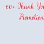 60+ Thank You For Promotion