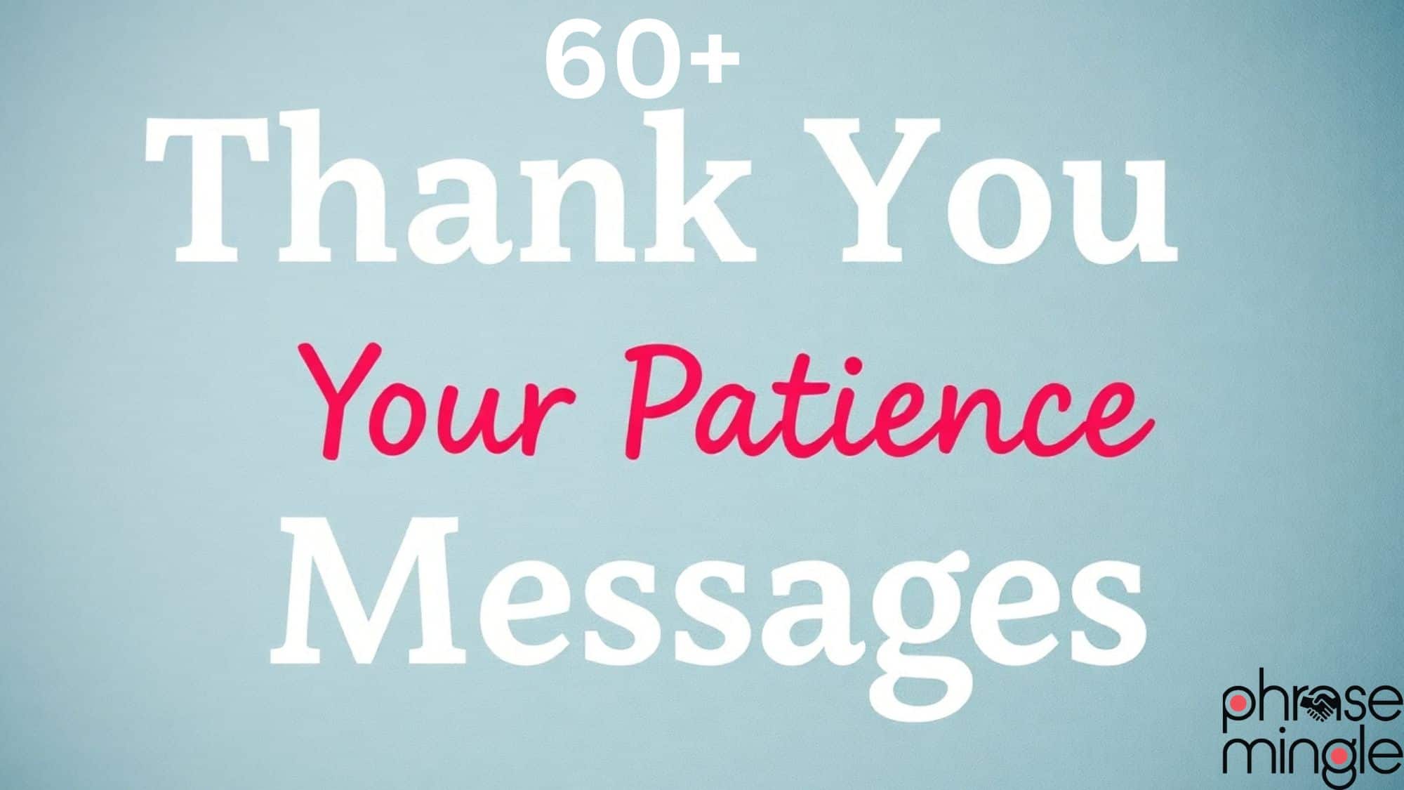 60+ Thank You for Your Patience Messages