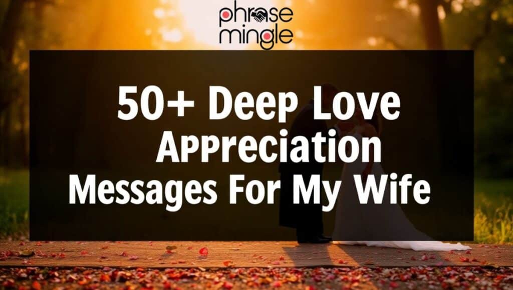 Deep Love Appreciation Messages For My Wife